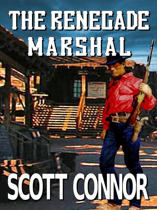 Title details for The Renegade Marshal by Scott Connor - Available